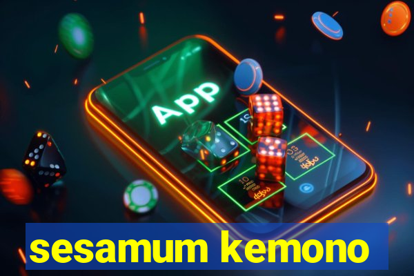 sesamum kemono